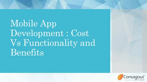 Mobile App Development: Cost Vs Functionality and Benefits