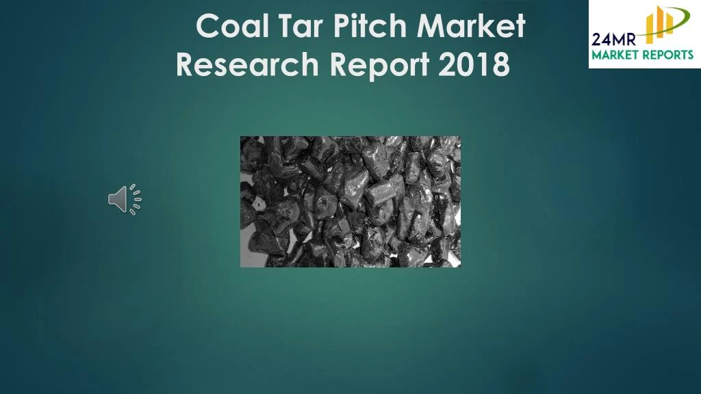 coal tar pitch market research report 2018
