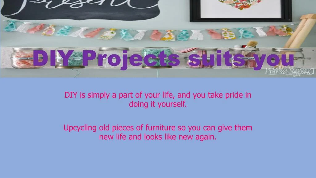 diy projects suits you