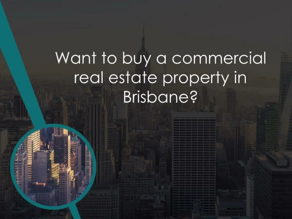 Want to buy a commercial property in Brisbane?