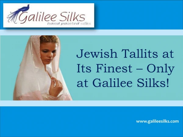 Jewish Tallits at Its Finest – Only at Galilee Silks!