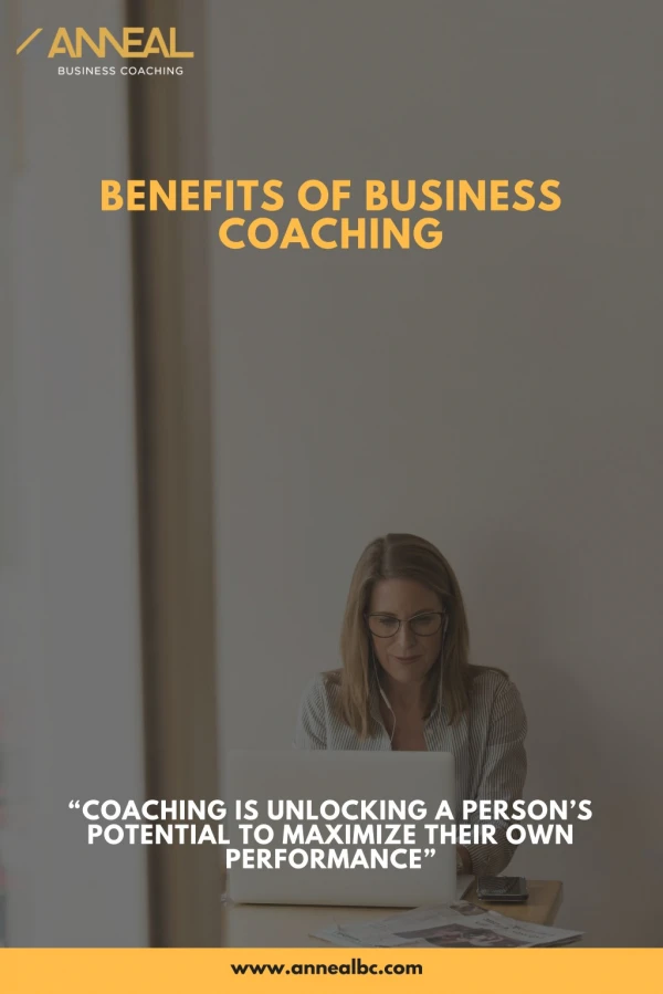 Benefits of Business Coaching - Anneal Business Coaching