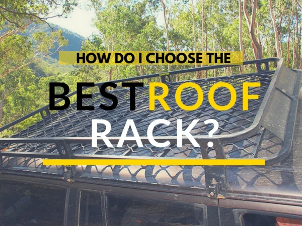 How do I Choose the Best Roof Rack?