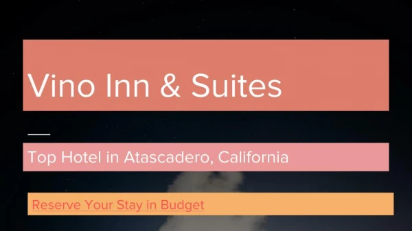 Cheap and Discount Hotel in Atascadero California - Vino Inn and Suites