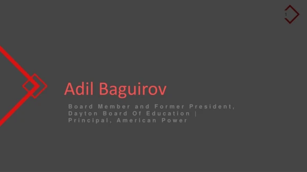 Adil Baguirov - Board Member and Former President, Dayton Board Of Education