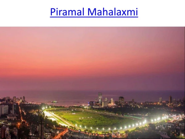 Piramal Mahalaxmi –An Address For Life