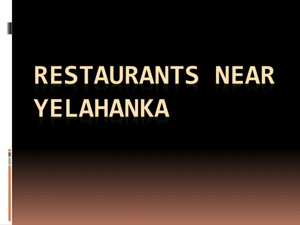 Restaurants Near yelahanka