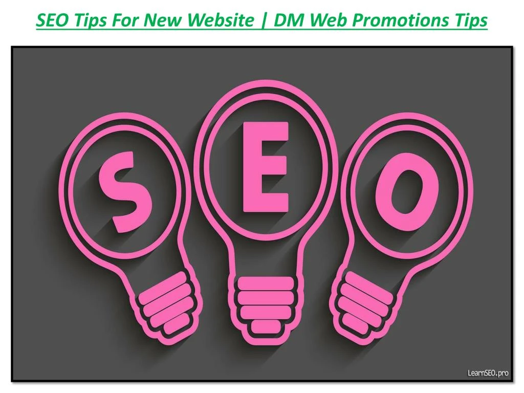 seo tips for new website dm web promotions tips