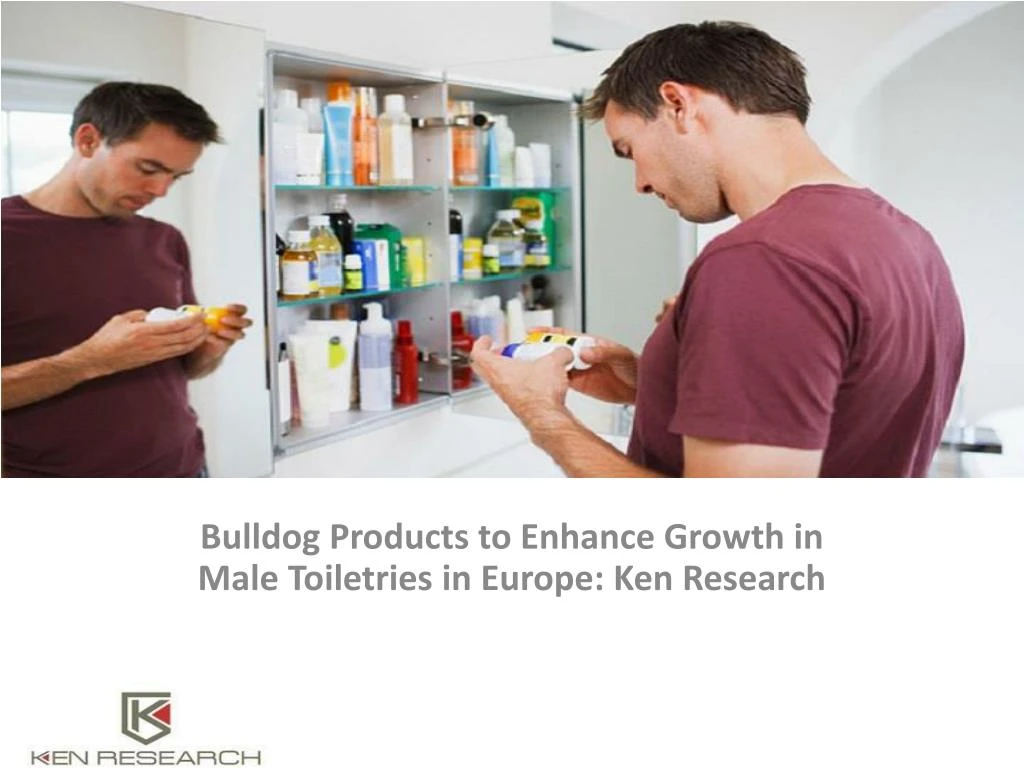 bulldog products to enhance growth in male toiletries in europe ken research