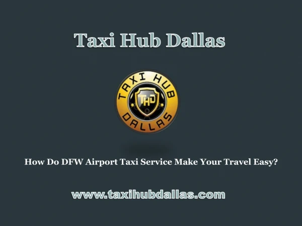 How Do DFW Airport Taxi Service Make Your Travel Easy?