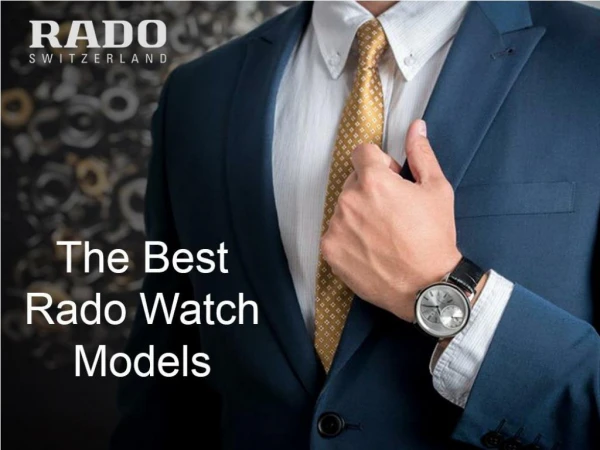 The Best Rado Watch Models