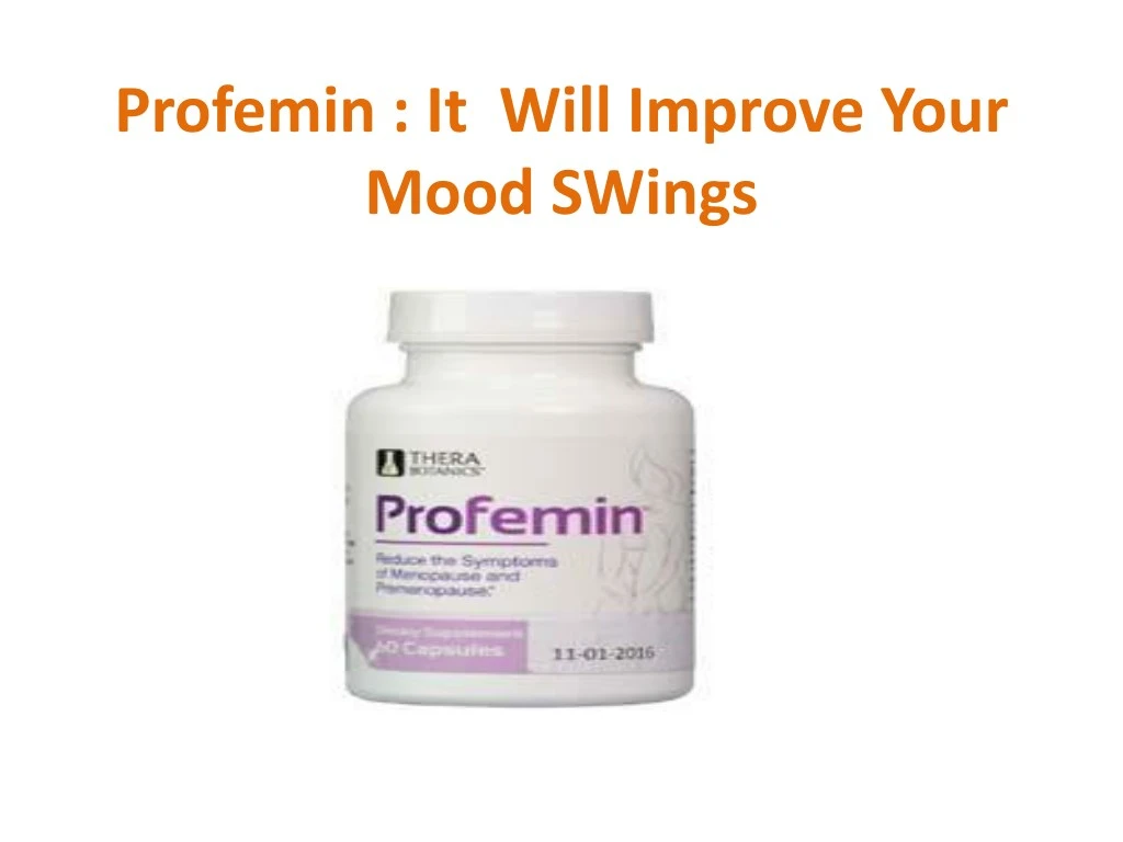 profemin it will improve your mood swings