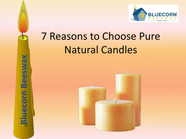 7 Reasons to Choose Pure Natural Candles