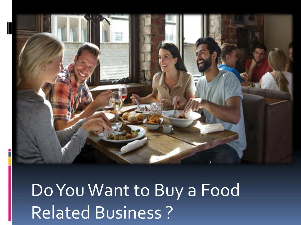 do you w ant to buy a food related business