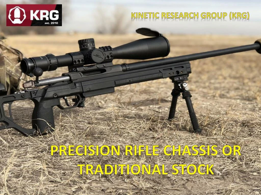 precision rifle chassis or traditional stock