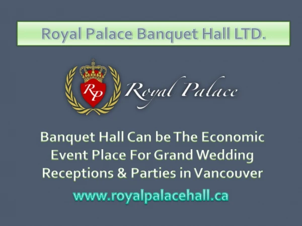 Banquet Hall can be the Economic Event Place for Grand Wedding Receptions & Parties in Vancouver