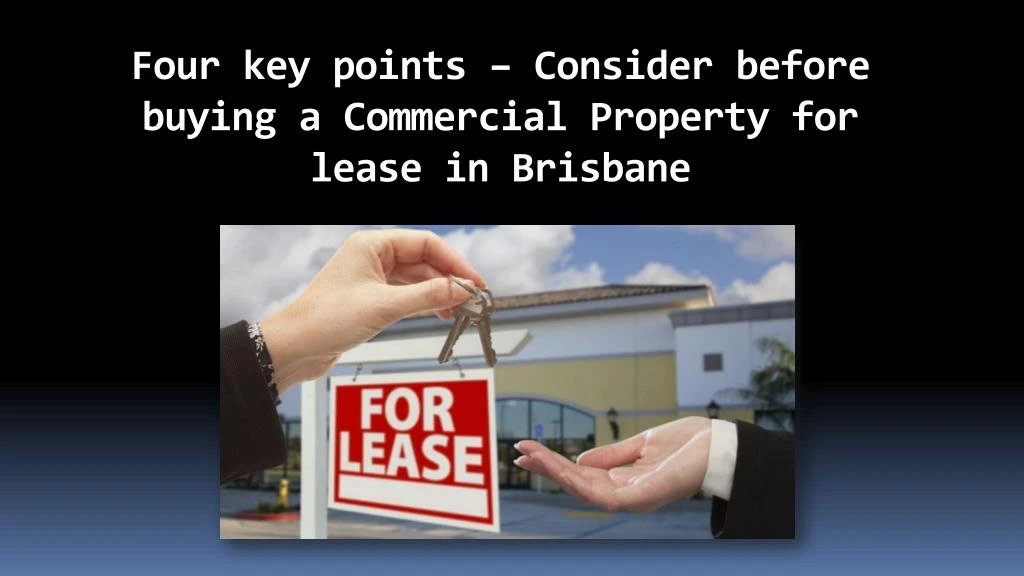 four key points consider before buying a commercial property for lease in brisbane