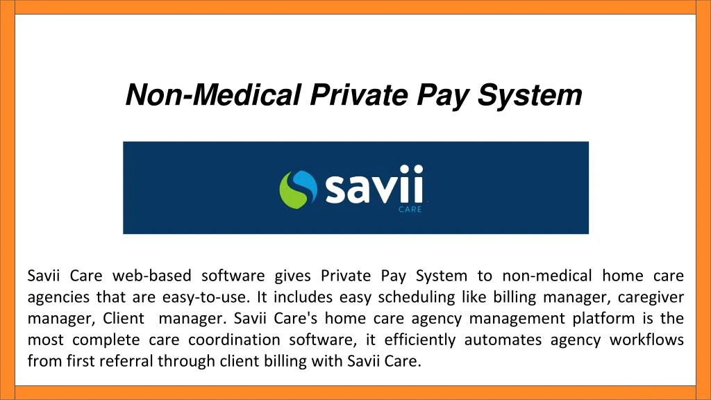 non medical private pay system