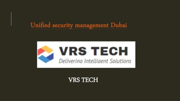 Unified Security Management Services in Dubai.