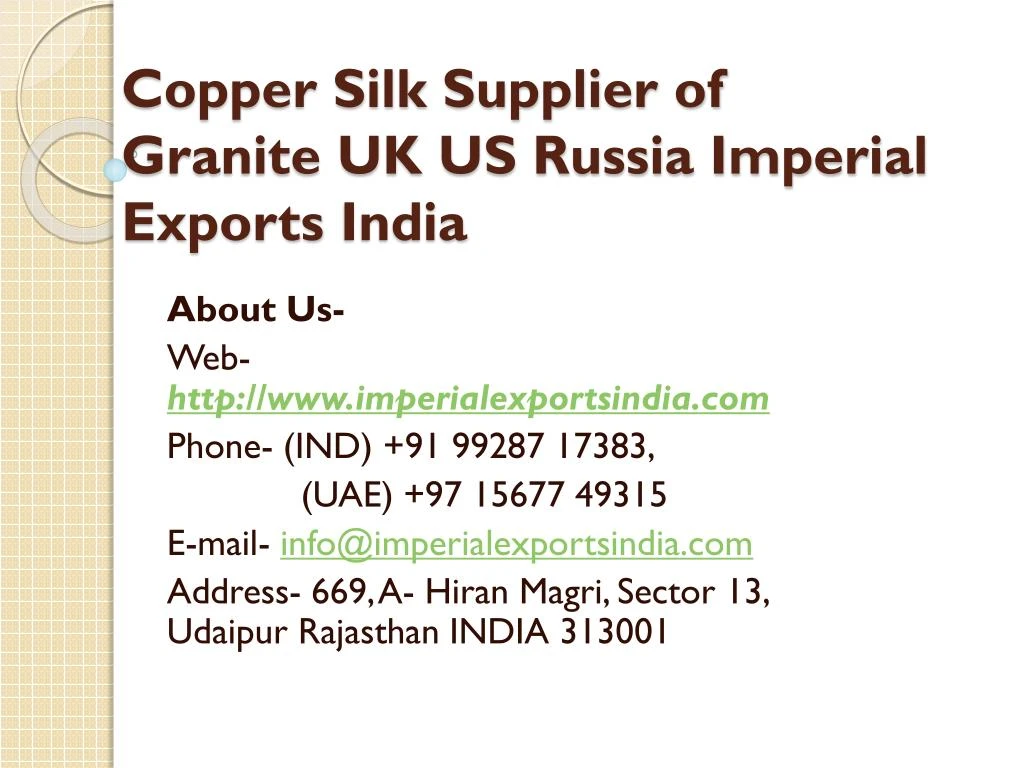 copper silk supplier of granite uk us russia imperial exports india