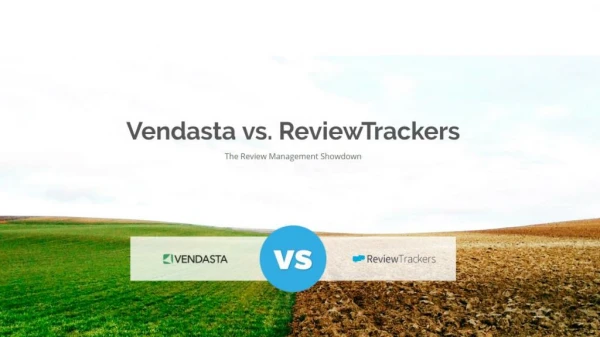 Vendasta vs. ReviewTrackers