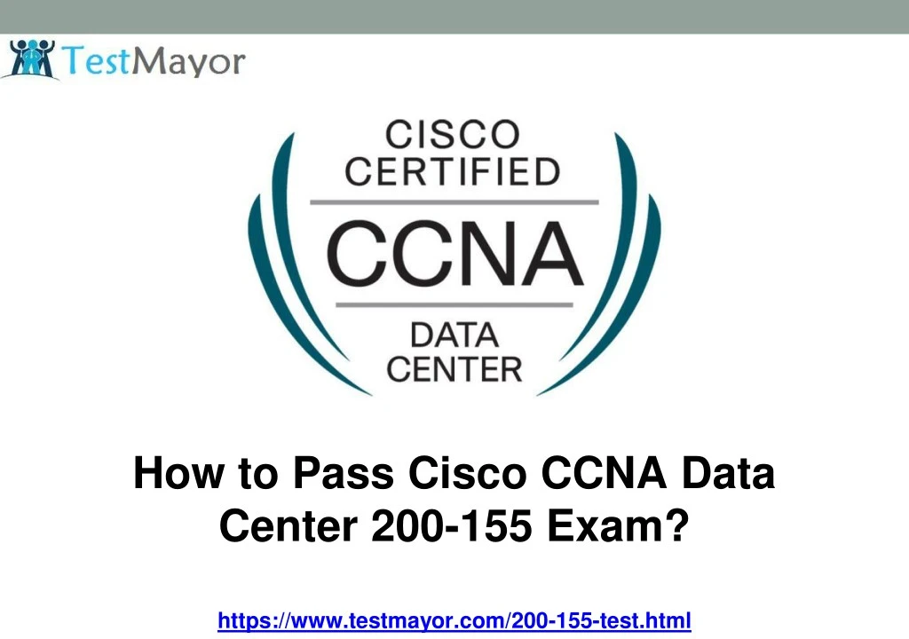 how to pass cisco ccna data center 200 155 exam