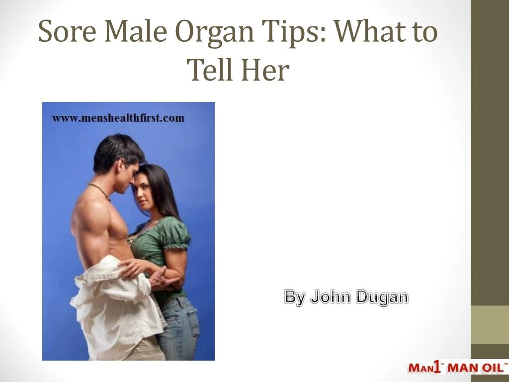 sore male organ tips what to tell her