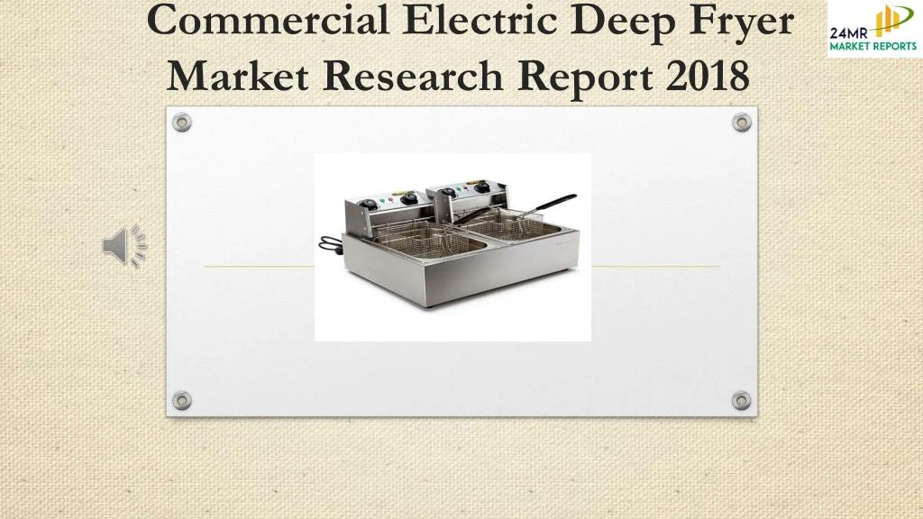 commercial electric deep fryer market research report 2018