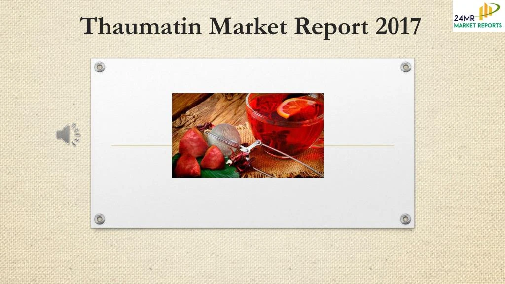 thaumatin market report 2017