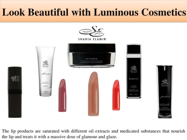 Look Beautiful with Luminous Cosmetics