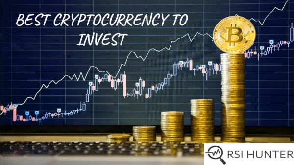 Best Cryptocurrency to Invest – RSI Hunter