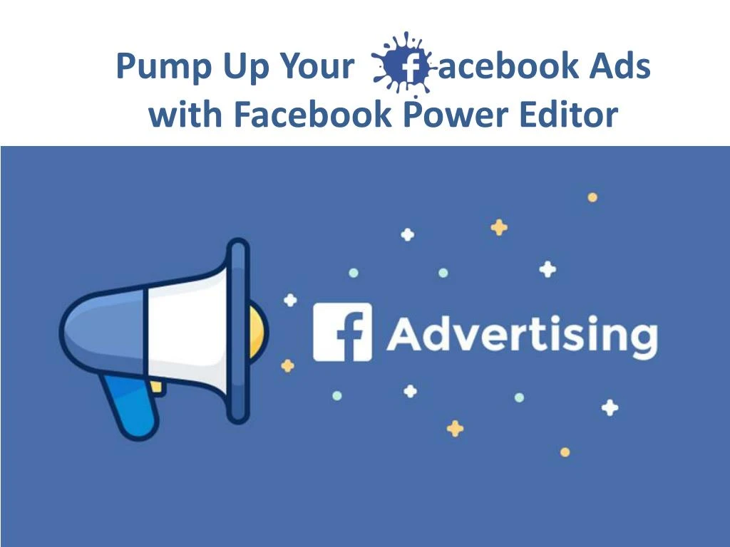 pump up your acebook ads with facebook power editor