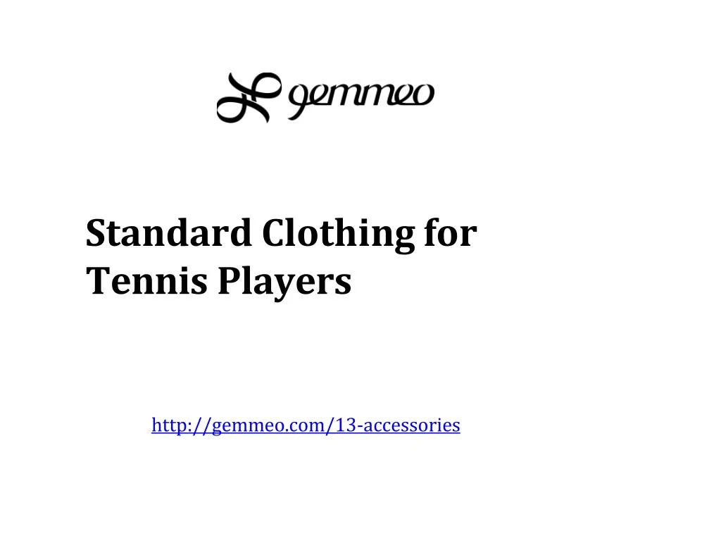 standard clothing for tennis players