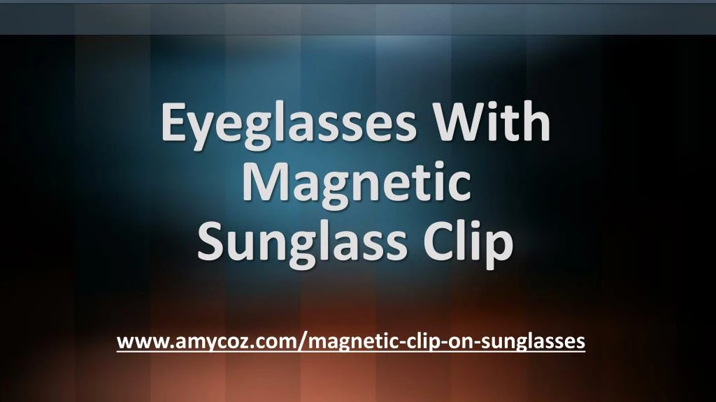 eyeglasses with magnetic sunglass clip