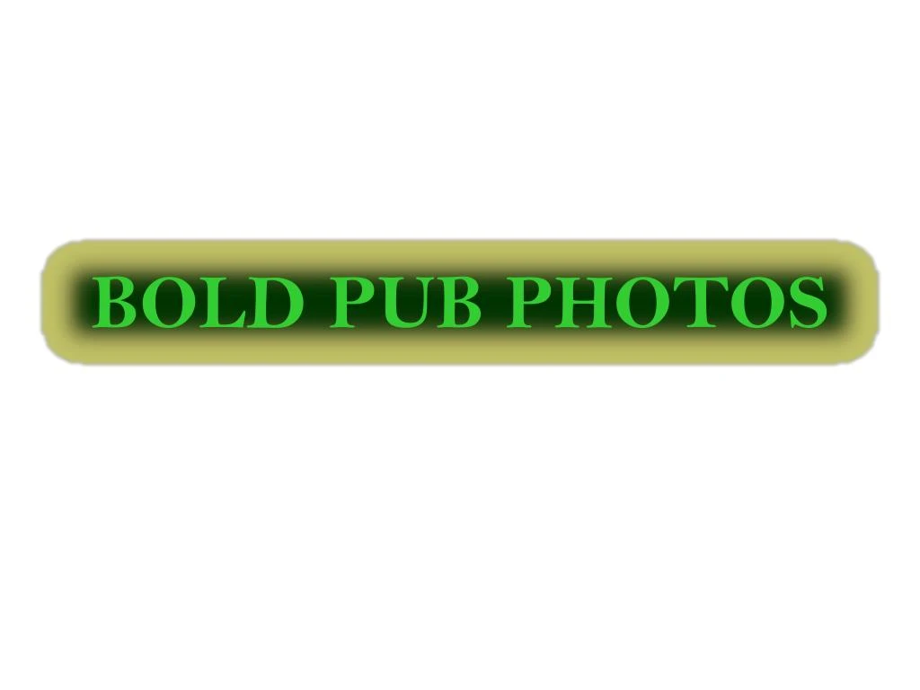bold pub photos