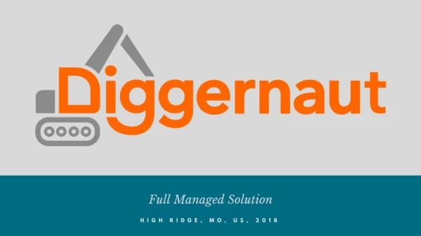 Diggernaut - Full Managed Solution