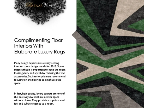 Complimenting Floor Interiors with Elaborate Luxury Rugs