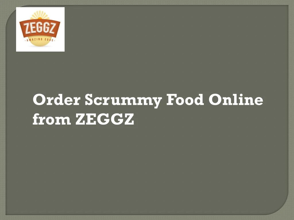 order scrummy food online from zeggz