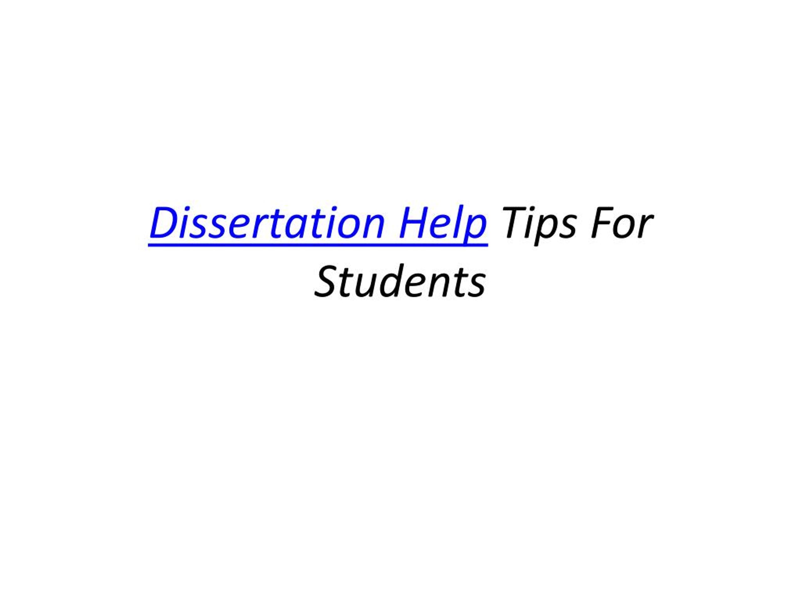 PPT - Dissertation Help Tips For Students PowerPoint Presentation, free ...