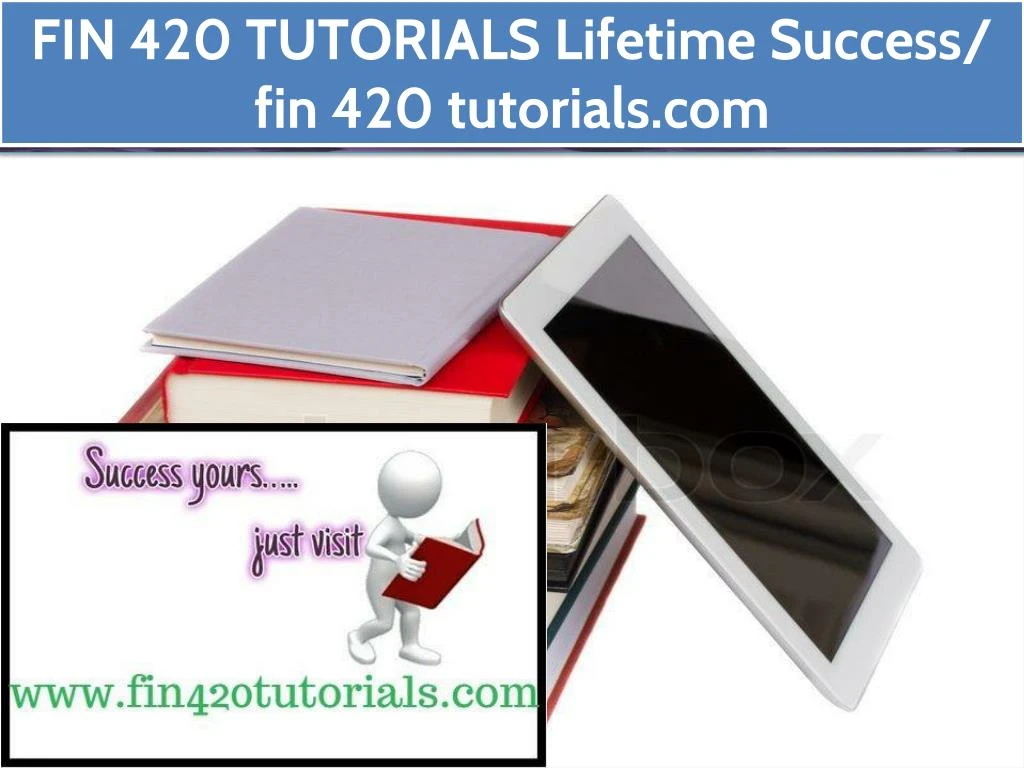 fin 420 tutorials lifetime success