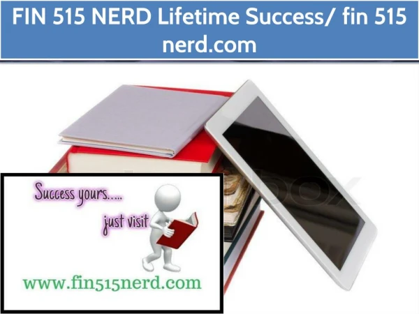 FIN 515 NERD Lifetime Success/ fin 515 nerd.com