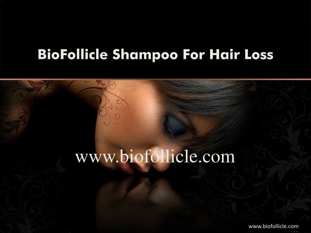 biofollicle shampoo for hair loss