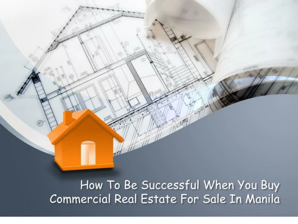 How To Be Successful When You Buy Commercial Real Estate For Sale In Manila