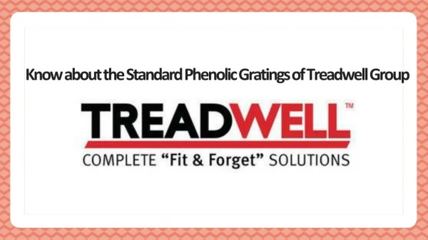 Know about the Standard Phenolic Gratings of Treadwell Group