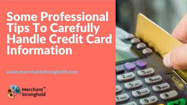 Some Professional Tips To Carefully Handle Credit Card Information