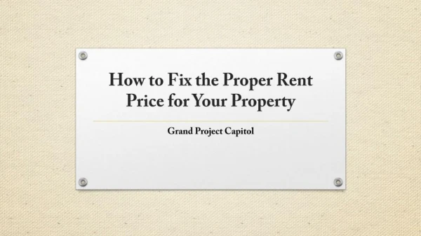 How to Fix the Proper Rent Price for Your Property
