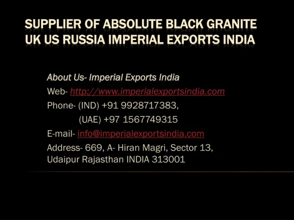 Supplier of Absolute Black Granite UK US Russia Imperial Exports India