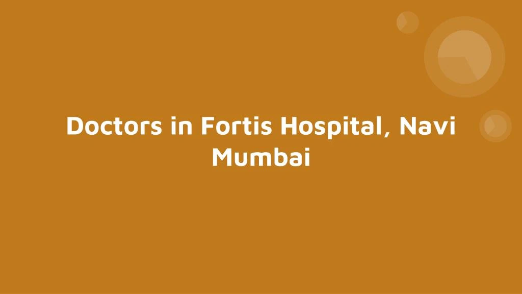 doctors in fortis hospital navi mumbai