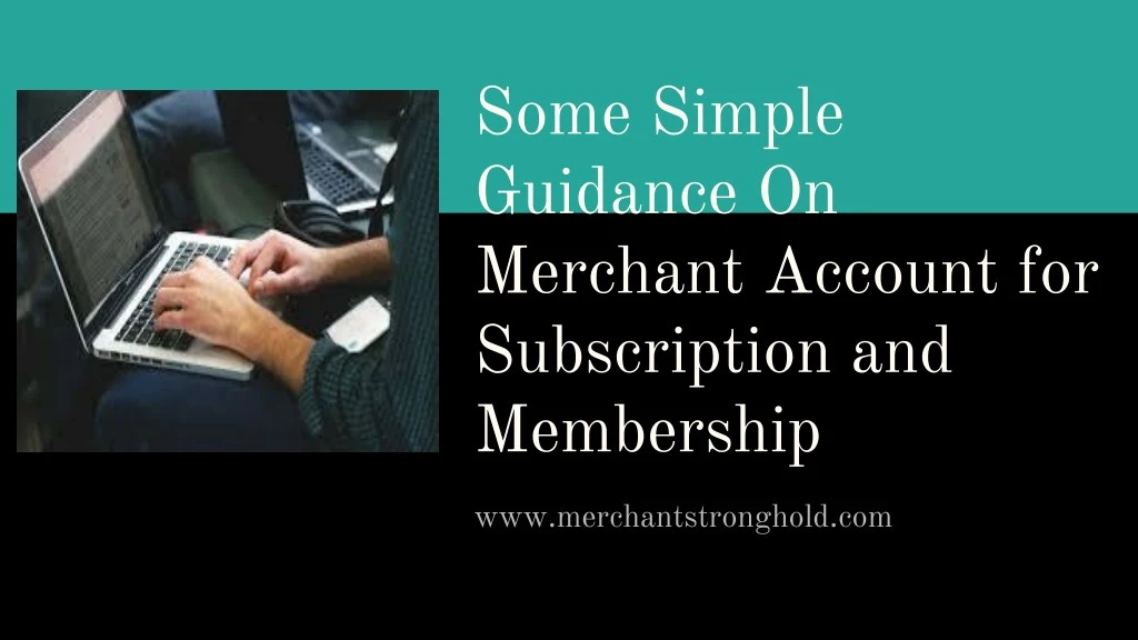 some simple guidance on merchant account