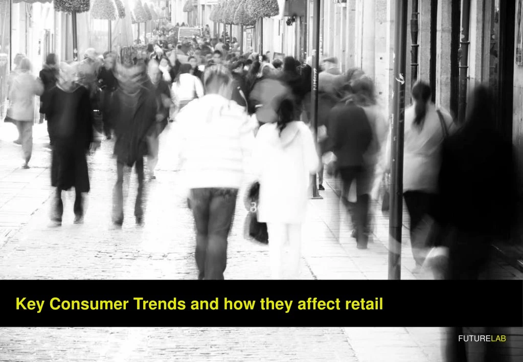 key consumer trends and how they affect retail